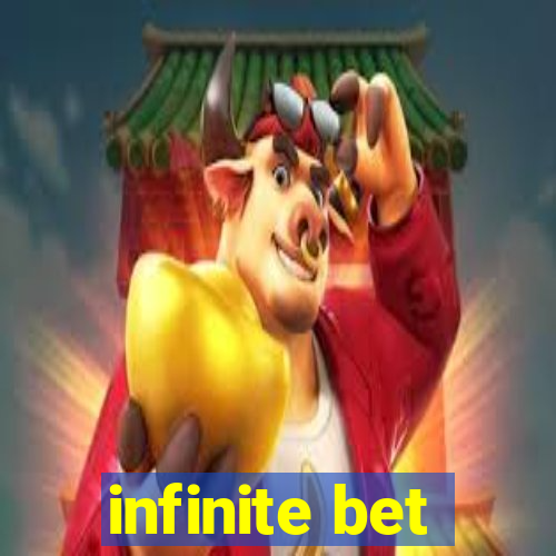 infinite bet